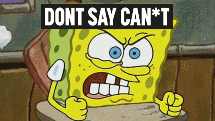 Don T Say Can T Campaign I Born Licensing