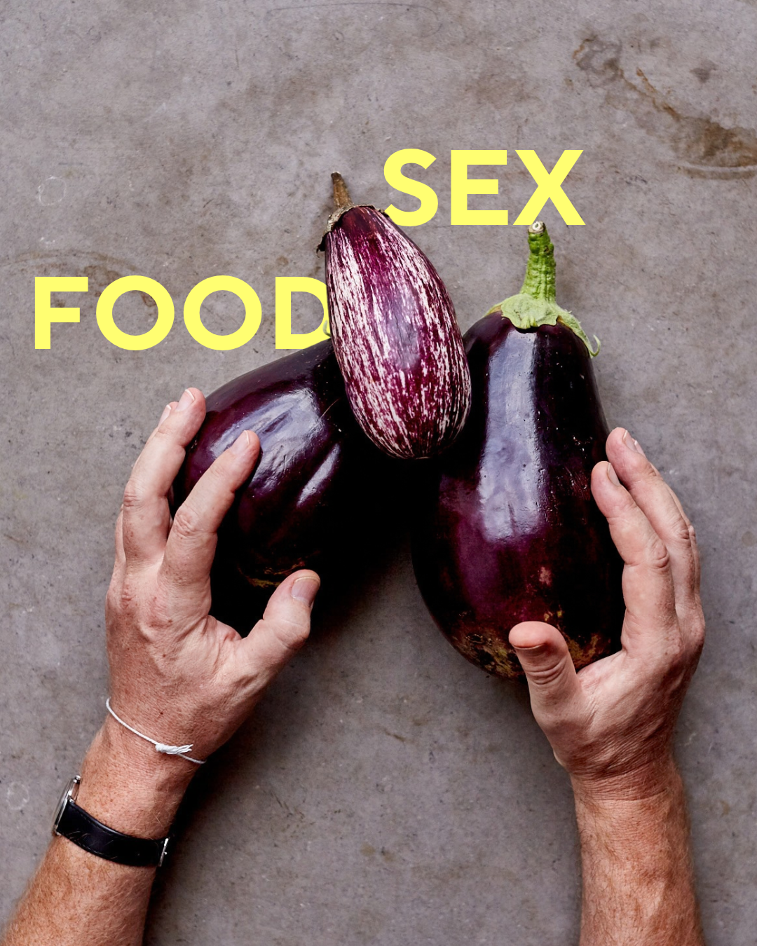 Sex Food - A Curious Food Masterclass
