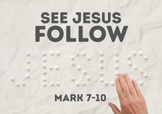 Mark 10:32-45 - See Jesus, follow Jesus