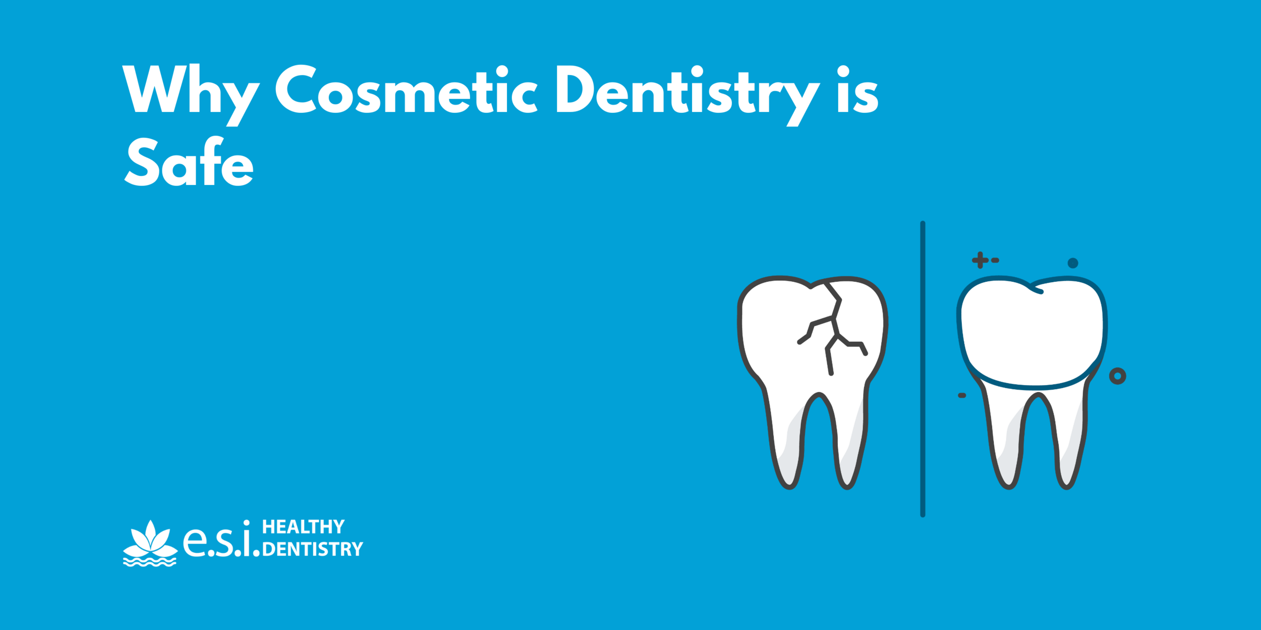 Why Cosmetic Dentistry is Safe