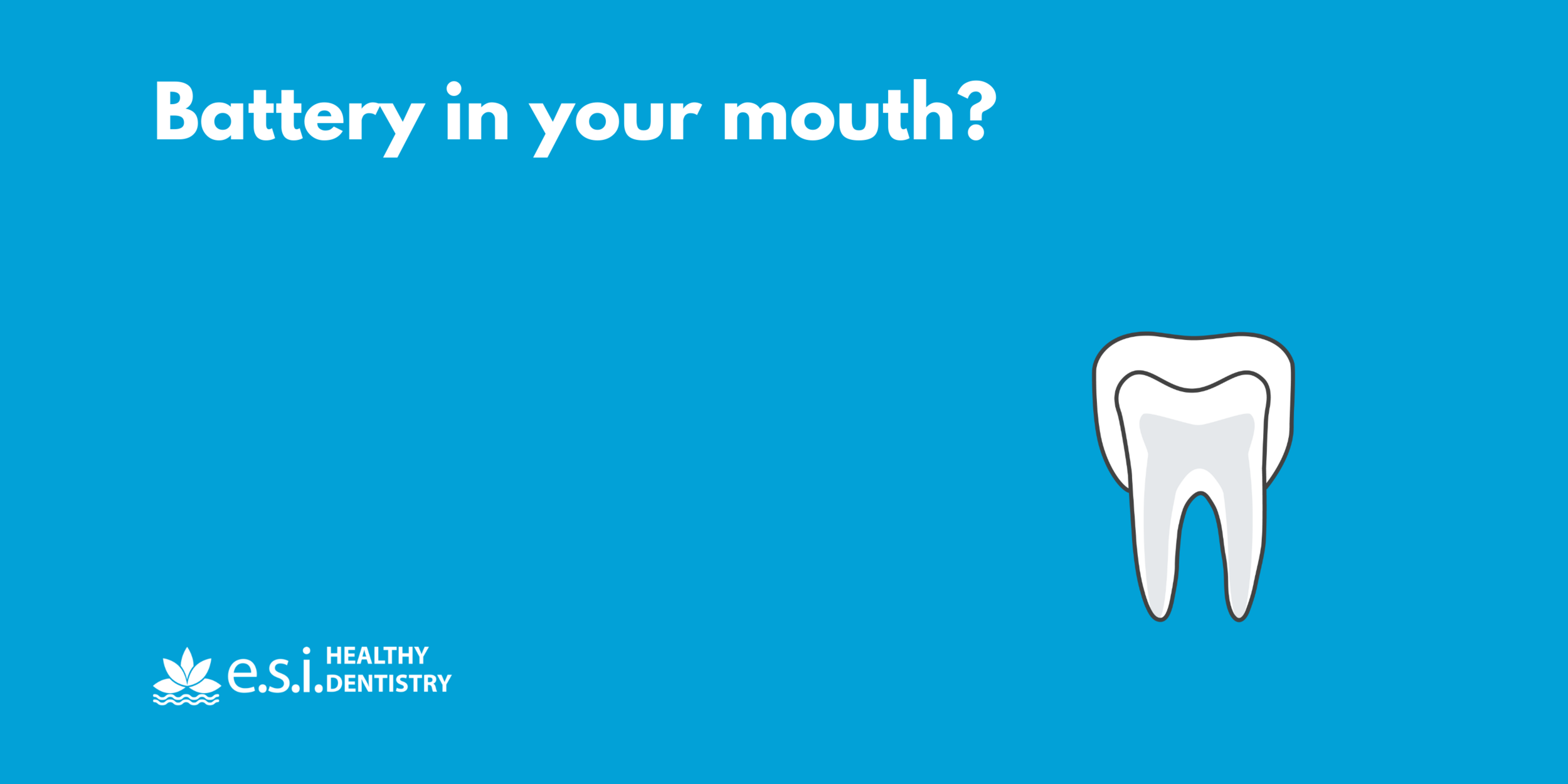 Battery in your mouth?