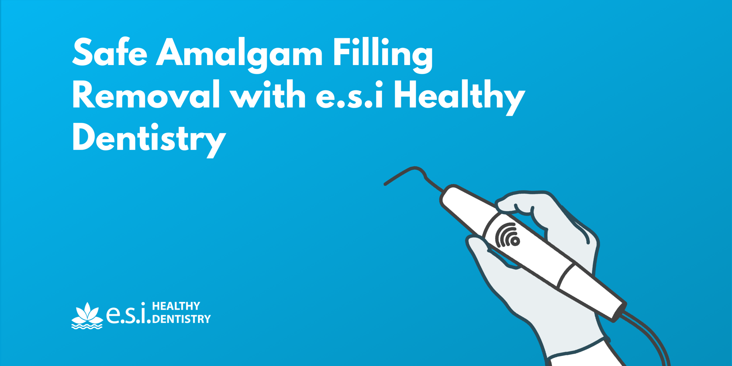 Safe Amalgam Filling Removal with e.s.i Healthy Dentistry