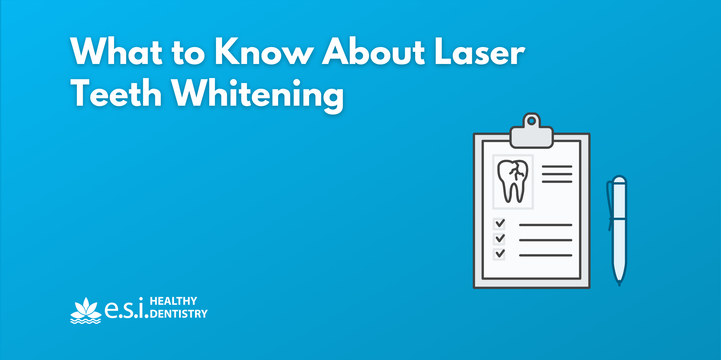 What to Know About Laser Teeth Whitening