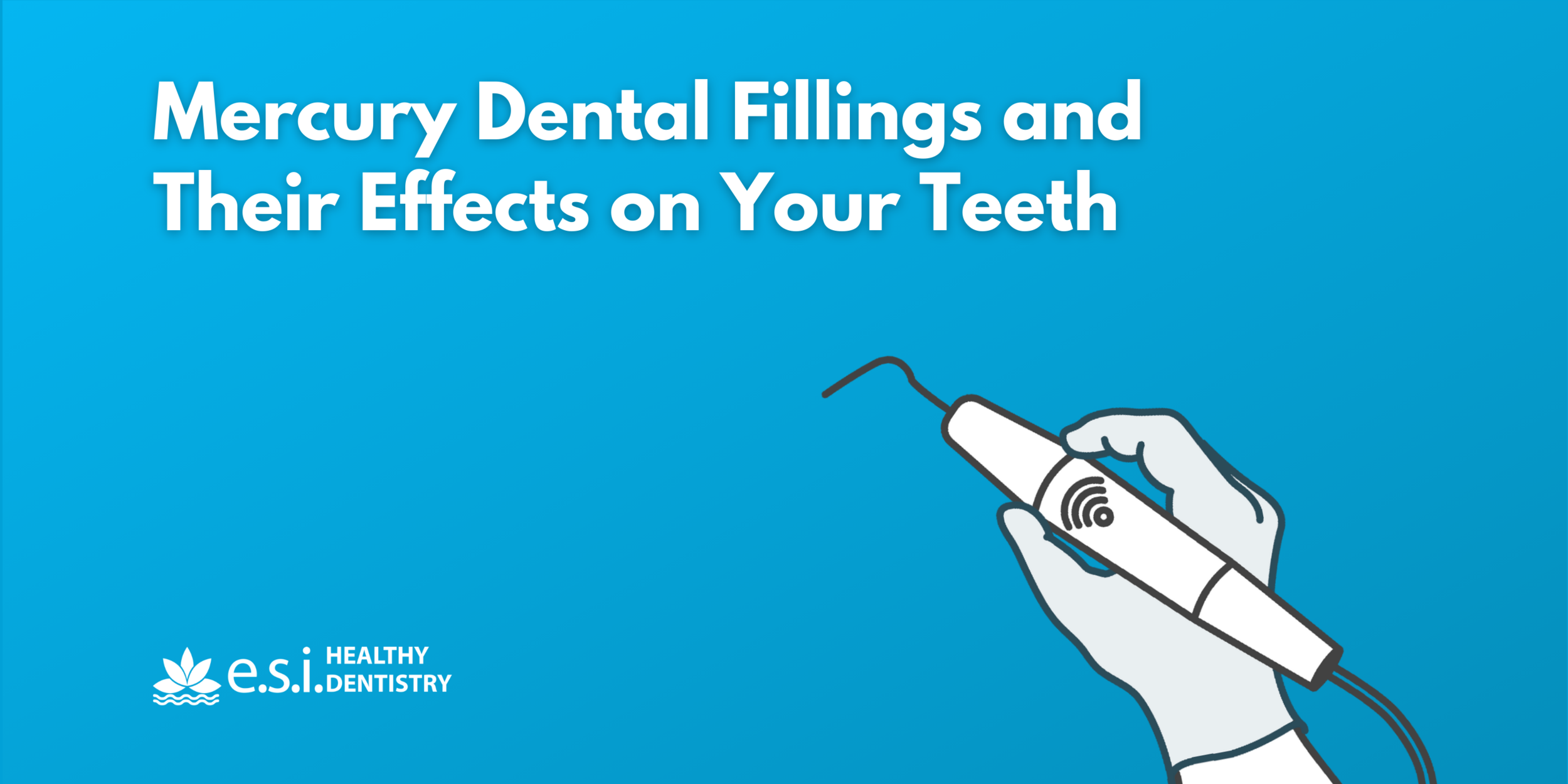 Mercury Dental Fillings and Their Effects on Your Teeth
