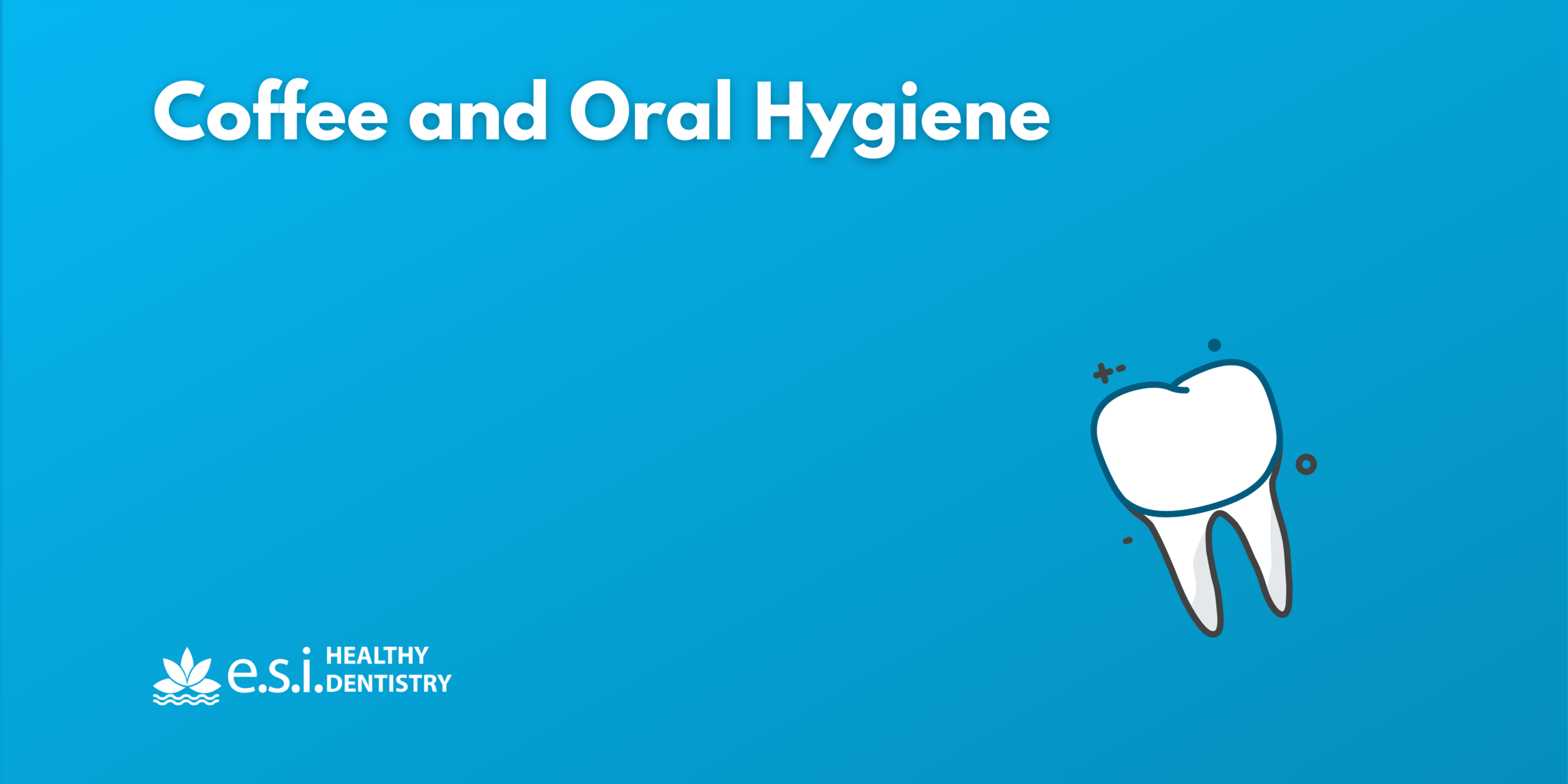 Coffee and Oral Hygiene
