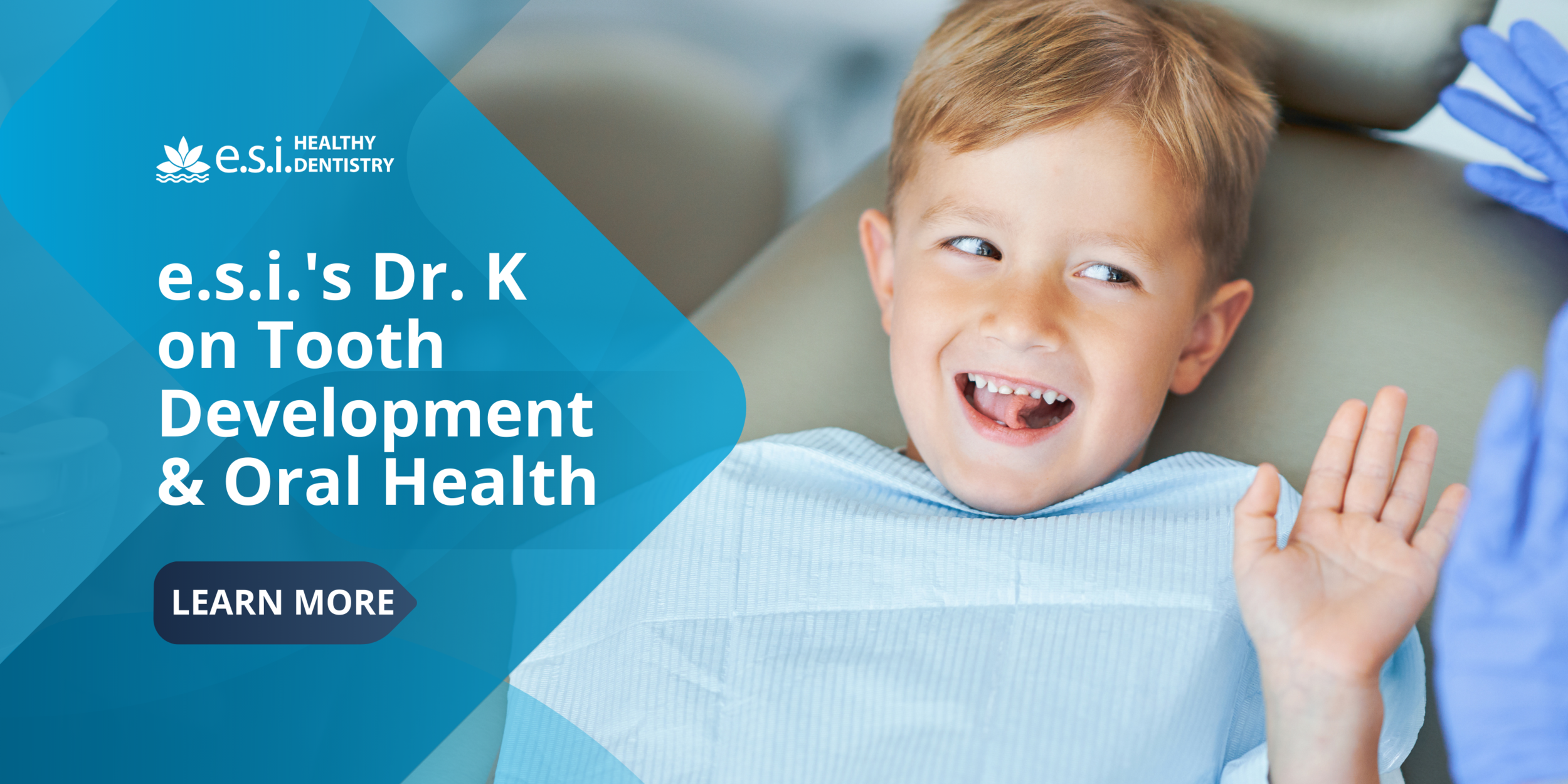 e.s.i. 's Dr. Kilimitzoglou on Tooth Development and Oral Health
