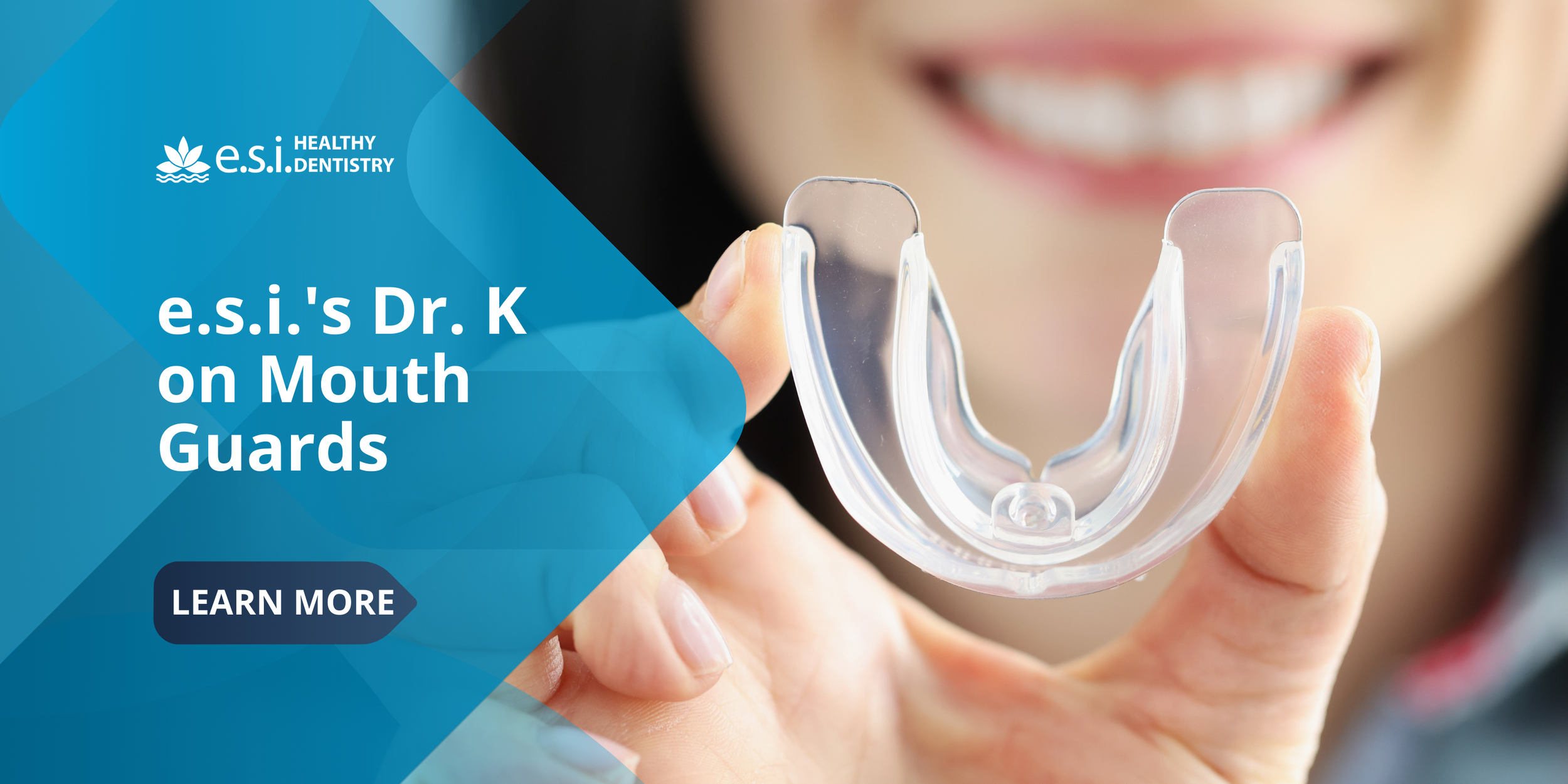 e.s.i.'s Dr. K on Mouth Guards