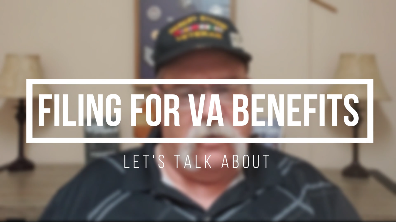 Let’s Talk About Filing For The VA Benefits