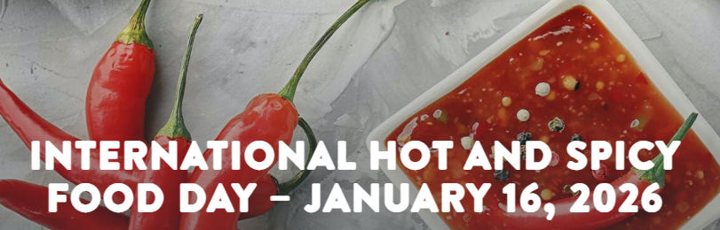 International Hot and Spicy Food Day – January 16