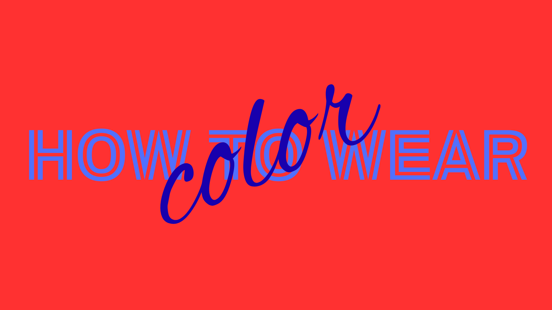 HOW to wear : COLOR