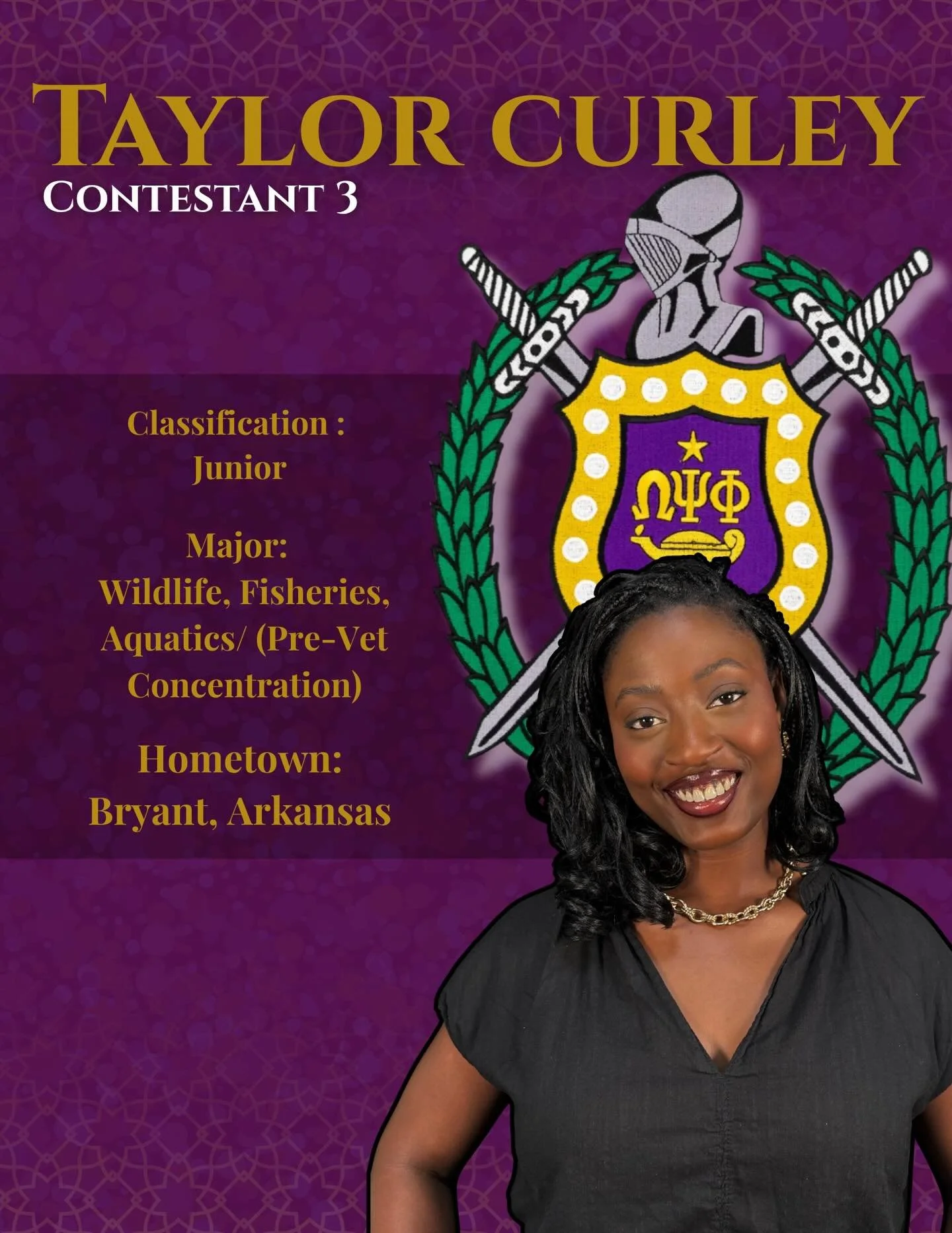 Meet Taylor Curley, a Junior from Wildlife, Bryant, Arkansas majoring in Fisheries, Aquatics with a Pre-Vet Concentration 

&ldquo;I entered the Miss Purple and Gold Pageant to fully step out of my comfort zone and rediscover confidence and self-love