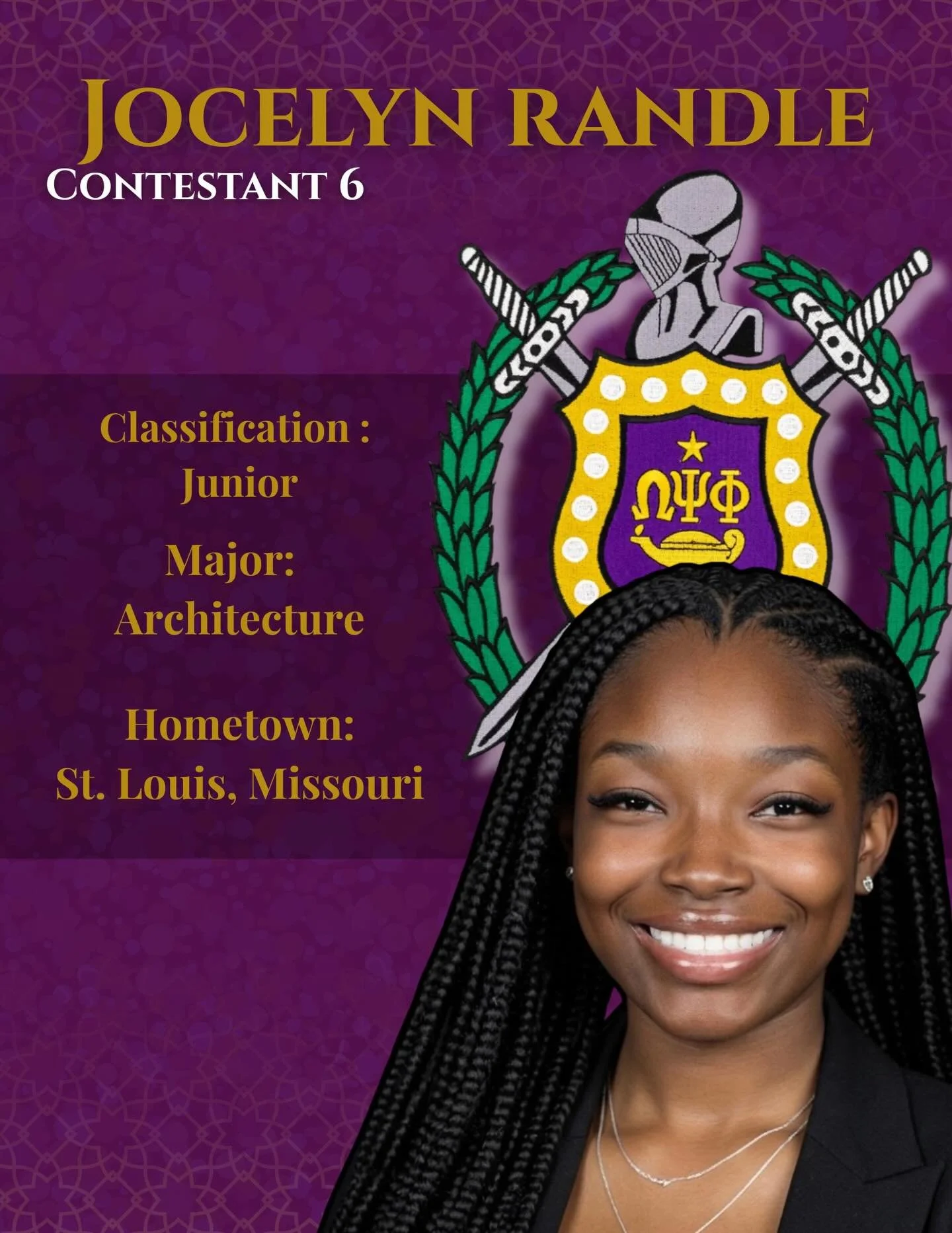 Meet Jocelyn Randle, a Junior from 
St. Louis, Missouri majoring in Architecture.

&ldquo;I entered the Purple and Gold Pageant because it&rsquo;s allowing me to step outside my comfort zone. It shows how much I want to build my character and persona
