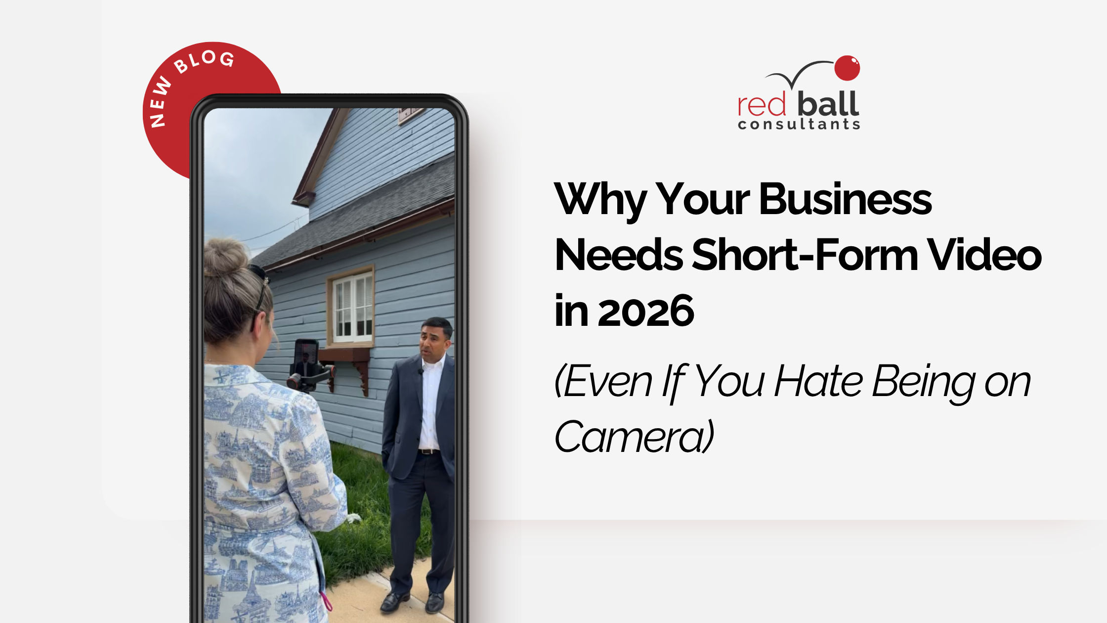 Why Your Business Needs Short-Form Video in 2026 (Even If You Hate Being on Camera)
