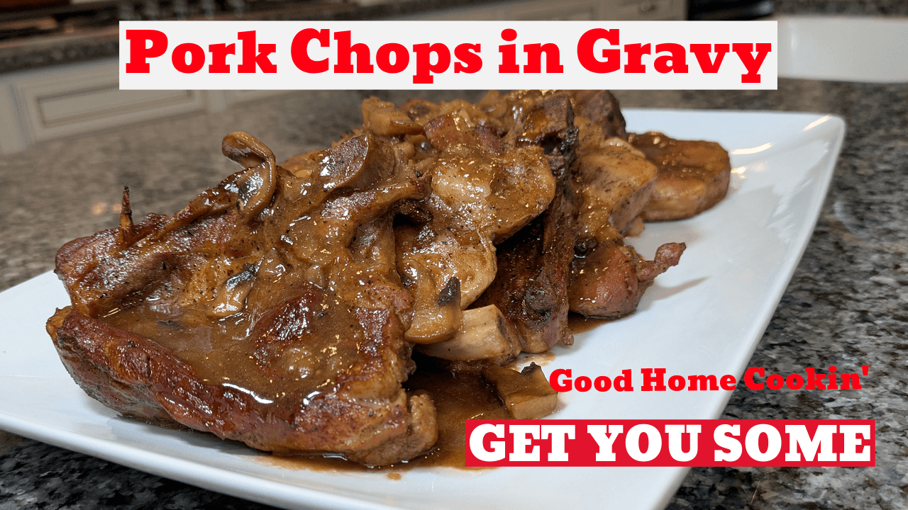 Tender Pork Chops Swimming in Rich Homemade Gravy