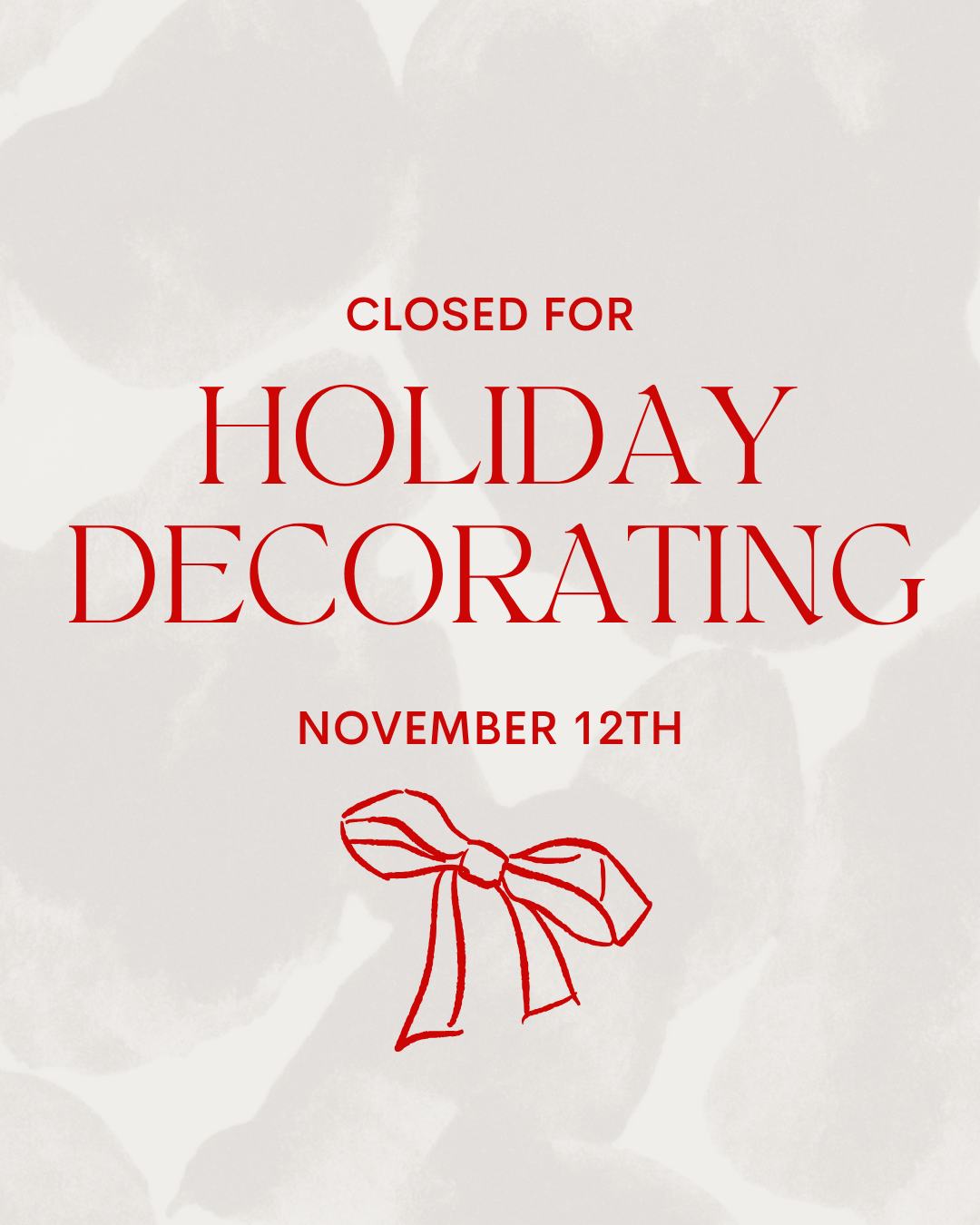 Closed for Holiday Decorating