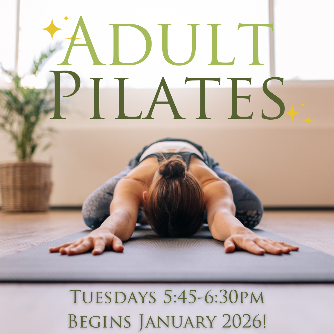Adult Pilates, Jazz Leaps & Turns, Creative Dance, Moms & Daughter Tap, Swing into Spring Adult Ballroom Classes + New Creative Dance class offerings in the New year!
