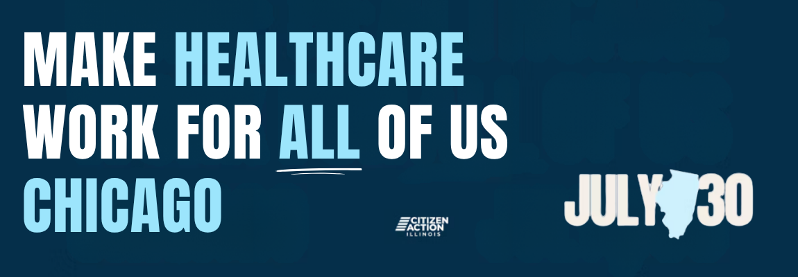 Make Healthcare work for all July 30