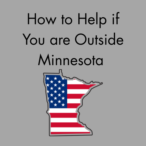 How to Help if You Are Outside MN