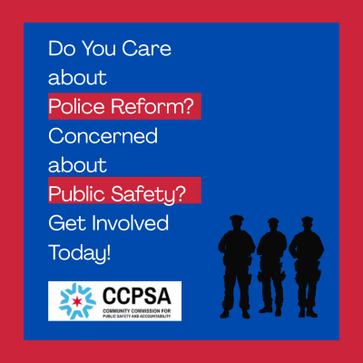 Let's Give Our Input to the Community Commission for Public Safety and Accountability (CCPSA) 