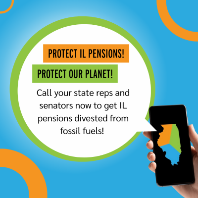 Call Your Reps and Urge Them to Co-sponsor the Illinois Fossil Fuel Divestment Act (SB0130 / HB3961