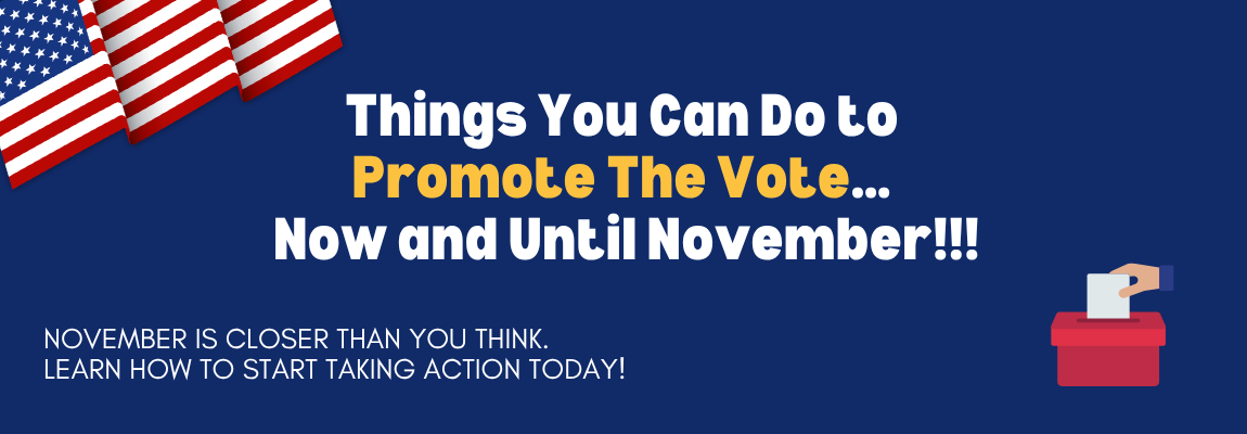 Things You Can Do to Promote the Vote November 2026