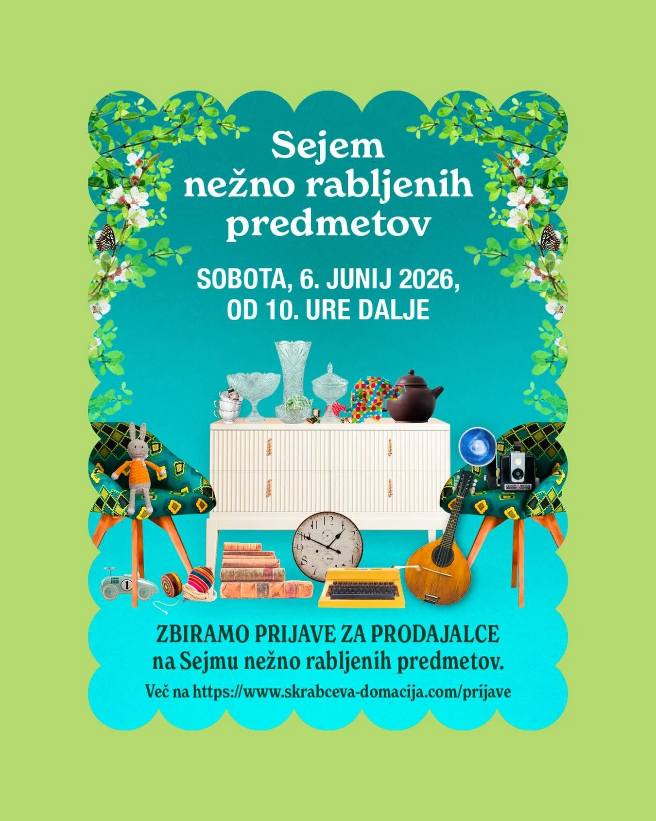 𝓢𝓮𝓳𝓮𝓶 𝓷𝓮ž𝓷𝓸 𝓻𝓪𝓫𝓵𝓳𝓮𝓷𝓲𝓱 𝓹𝓻𝓮𝓭𝓶𝓮𝓽𝓸𝓿
 
🌿 Sobota, 6. 6., od 10h do 14h 🌿
Vabljeni na spomladansko sobotno druženje na vrt &Scaron;krabčeve domačije &ndash; na Sejem nežno rabljenih predmetov. ✨
Naj bo prva junijska sobota prazn