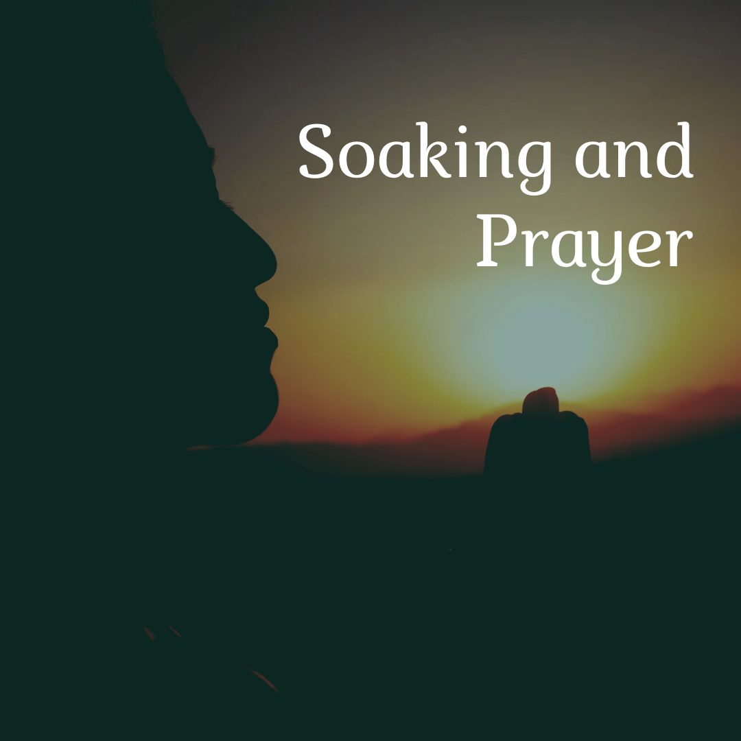 Soaking & Prayer Gathering