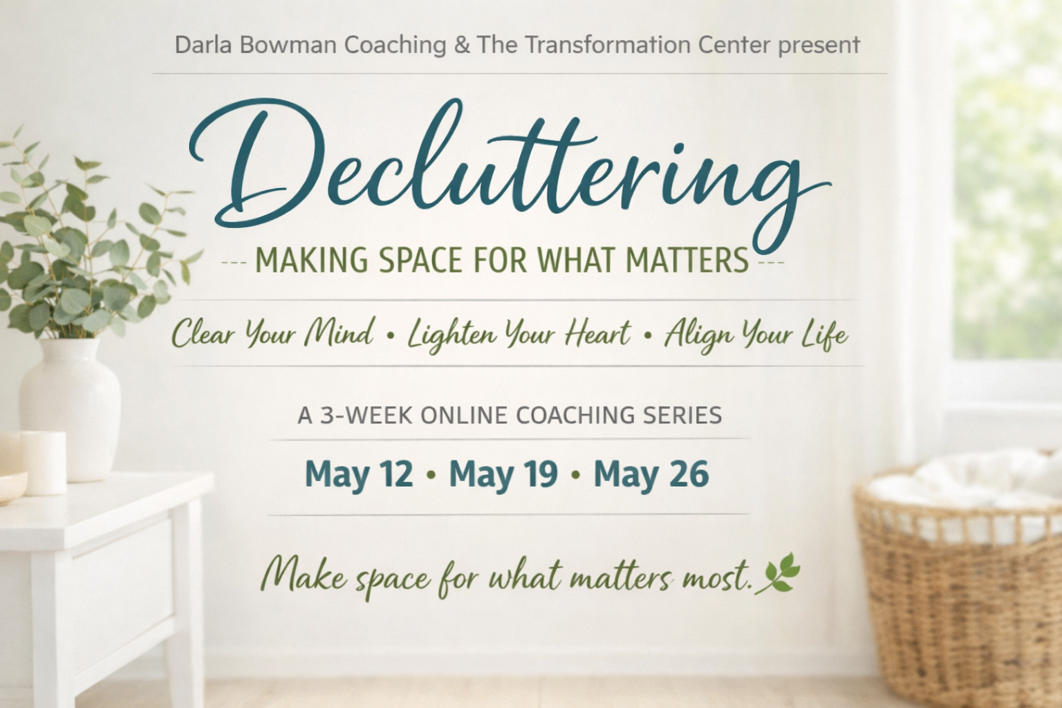 Decluttering: Making Space for What Matters.