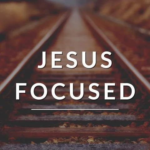 JESUS FOCUSED