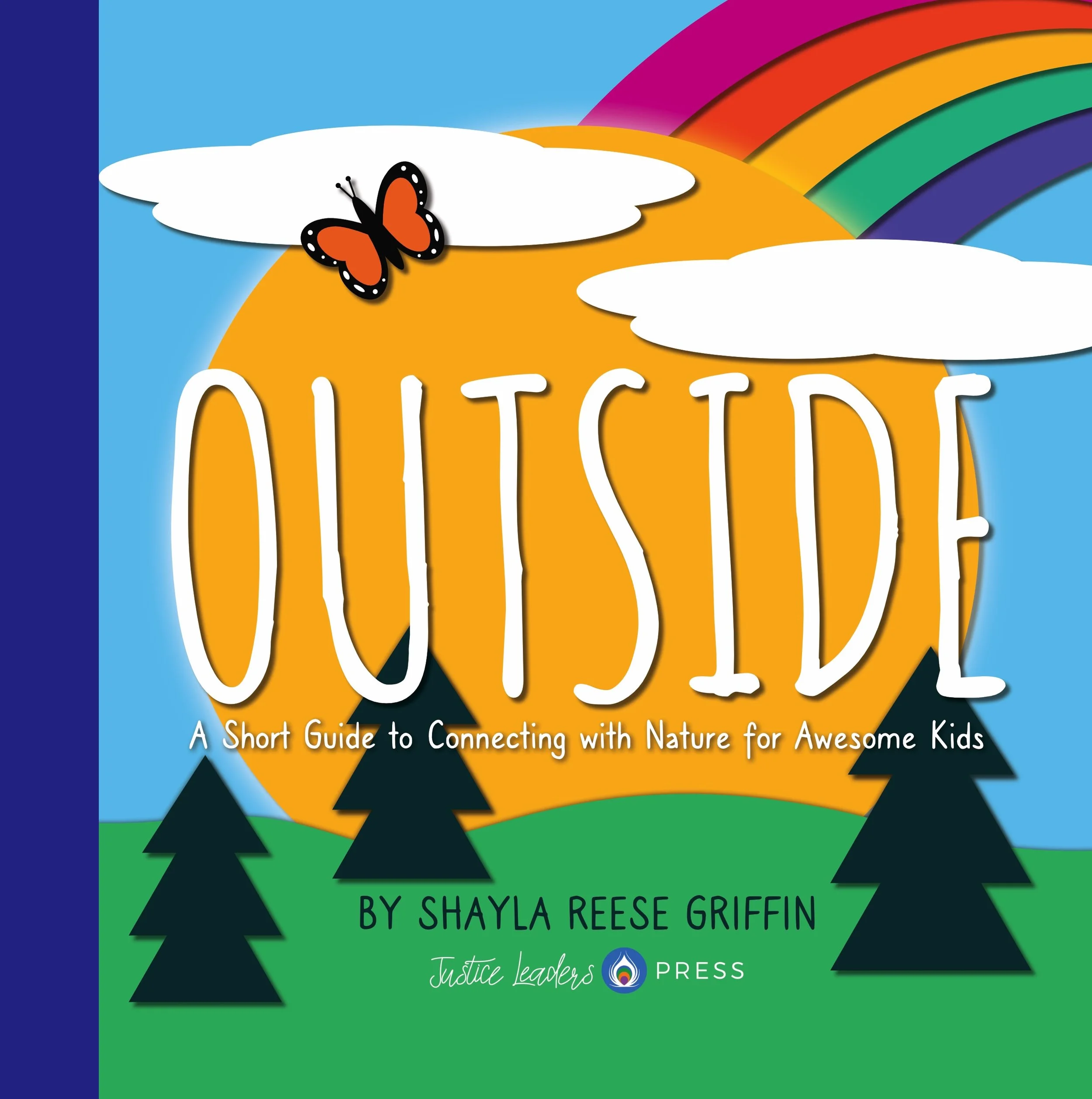 Outside: A Short Guide to Connecting with Nature for Awesome Kids