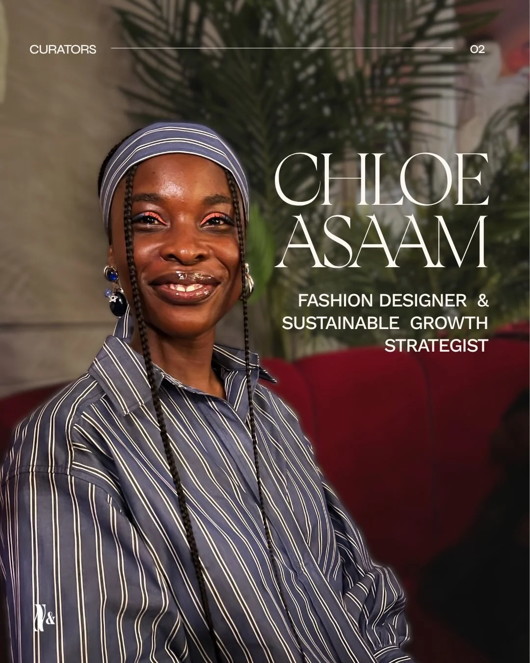[CURATORS] Chloe Asaam (@chloe_asaam) designs clothes and helps growth-stage solopreneurs and young creatives unlock business value through systems building. Based in Accra, she has built her practice across fashion design, social impact, and environ