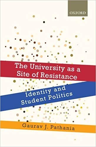 Review: Gaurav J. Pathania, ‘The University as a Site of Resistance’
