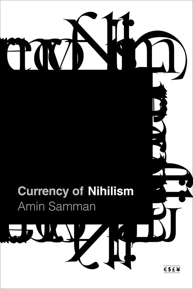 Review: Amin Samman, ‘Currency of Nihilism’ 
