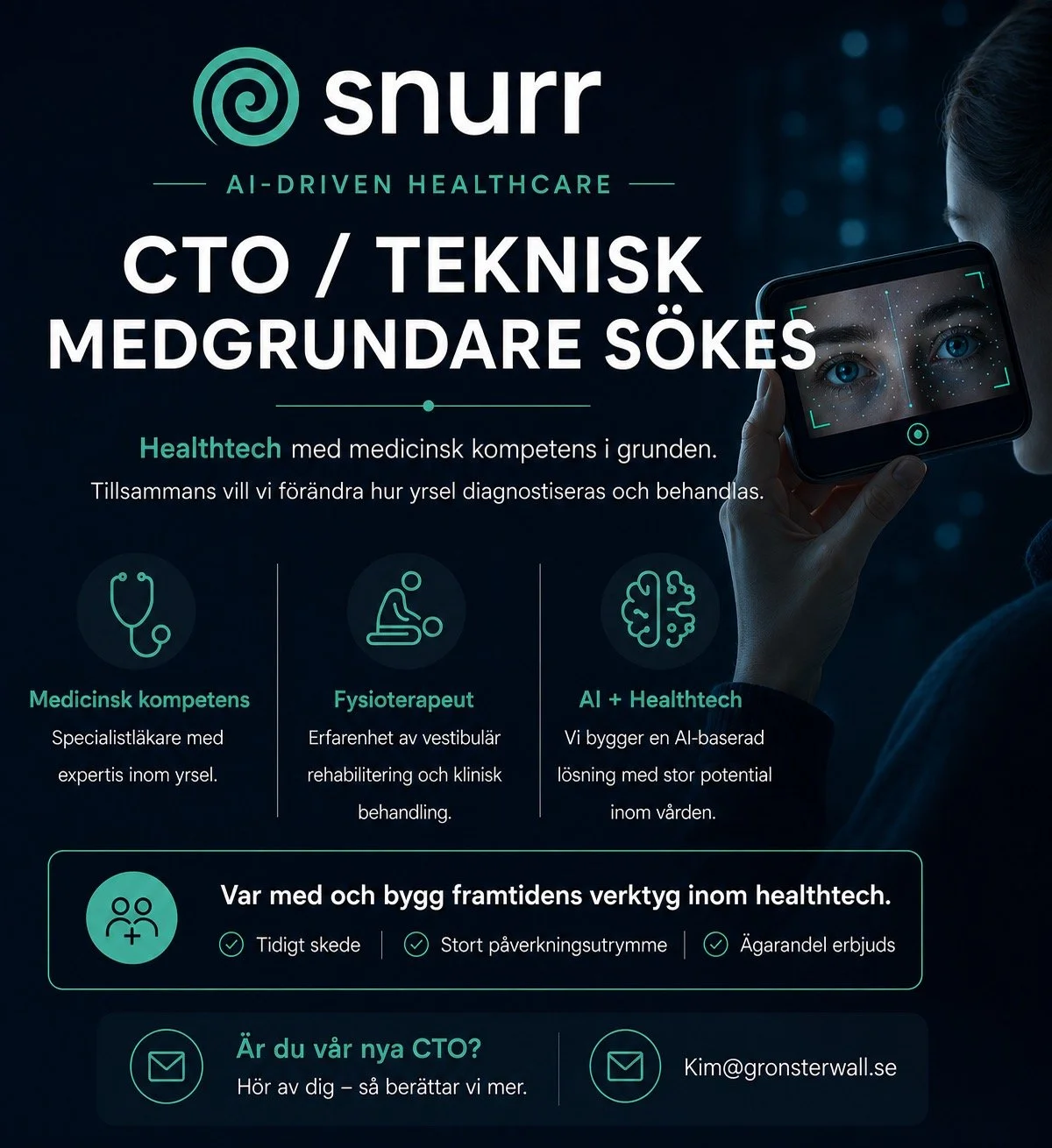 📣 Hej! Jag s&ouml;ker en teknisk medgrundare (CTO) till startupen Snurr.
Vi bygger ett AI-baserat healthtech-bolag med ambitionen att l&ouml;sa ett stort problem inom sjukv&aring;rden. 🏥
I teamet finns redan en specialistl&auml;kare och en fysioter