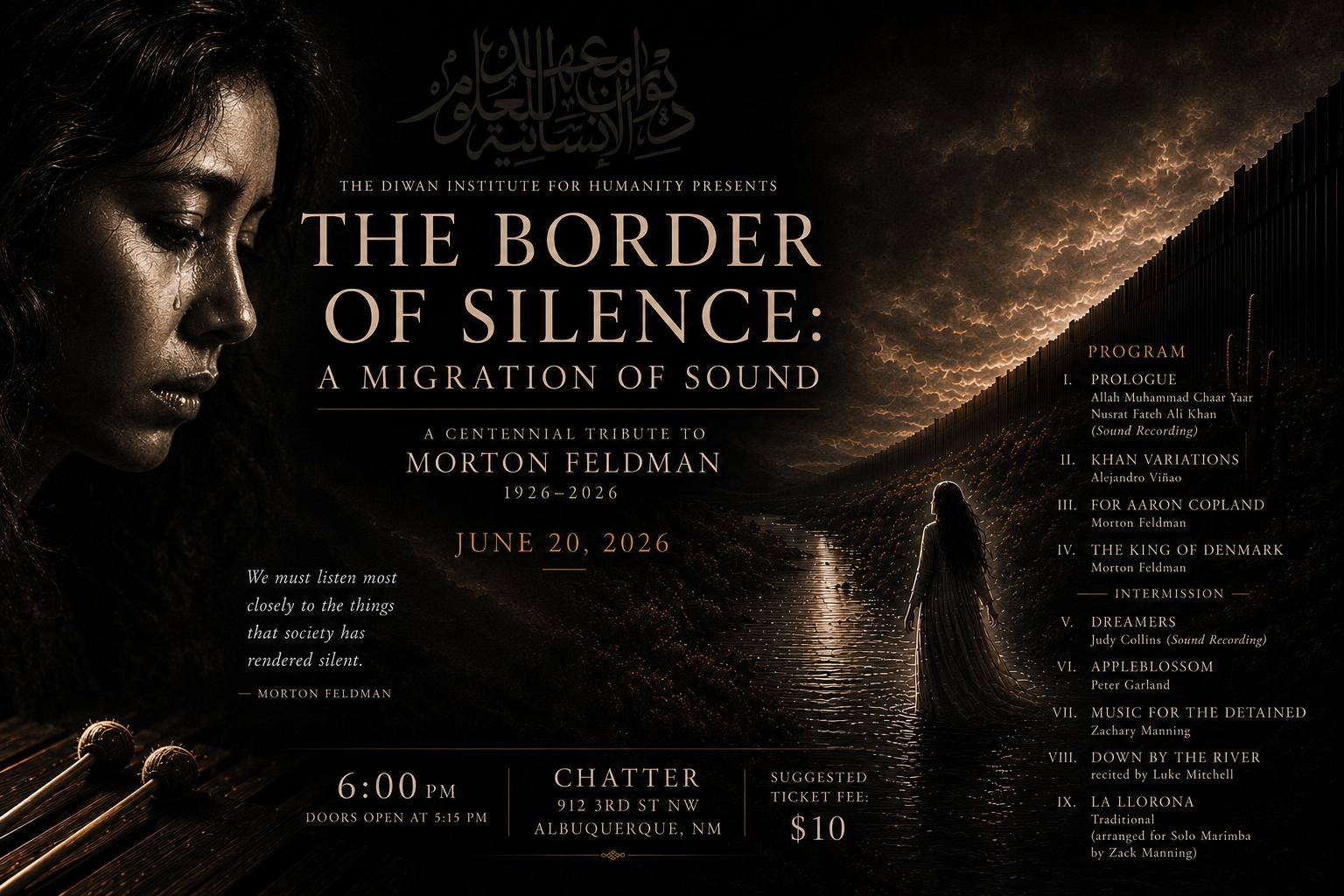 A dark, artistic promotional poster for an event titled 'The Border of Silence: A Migration of Sound,' honoring Morton Feldman. The background features a stormy, cloudy sky over a river, and the left side shows a woman's face with tears. The program details list performances and sound recordings, scheduled for June 20, 2026, at Chatter in Albuquerque, NM, with doors opening at 5:15 PM and start time at 6:00 PM. Ticket price is $10.