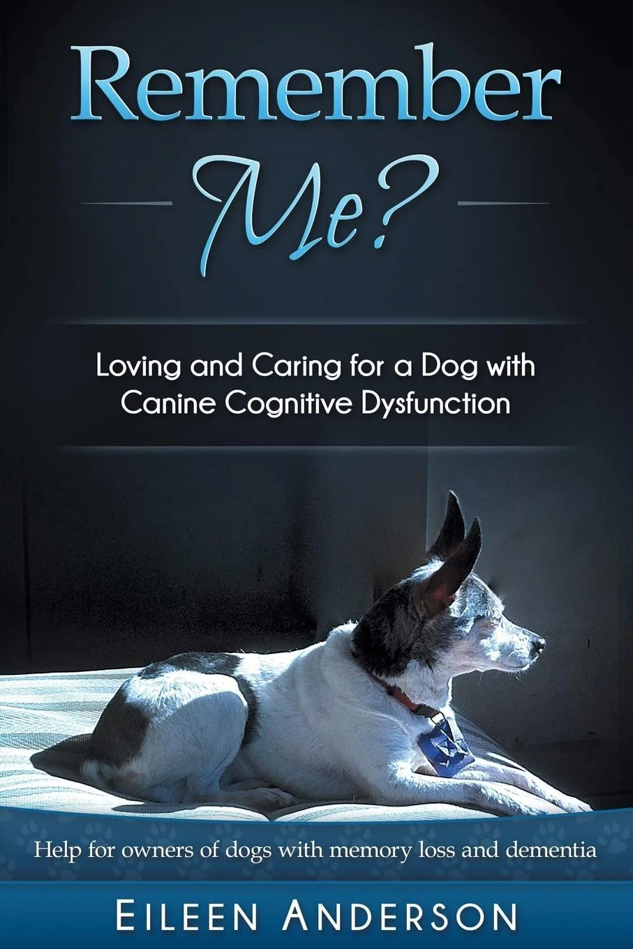 Remember Me? is an award-winning guidebook for owners of dogs who are losing their mental faculties as they age, and the story of a dog and owner who retained their bond through this most difficult situation.

If you have an aging dog, Remember Me? w