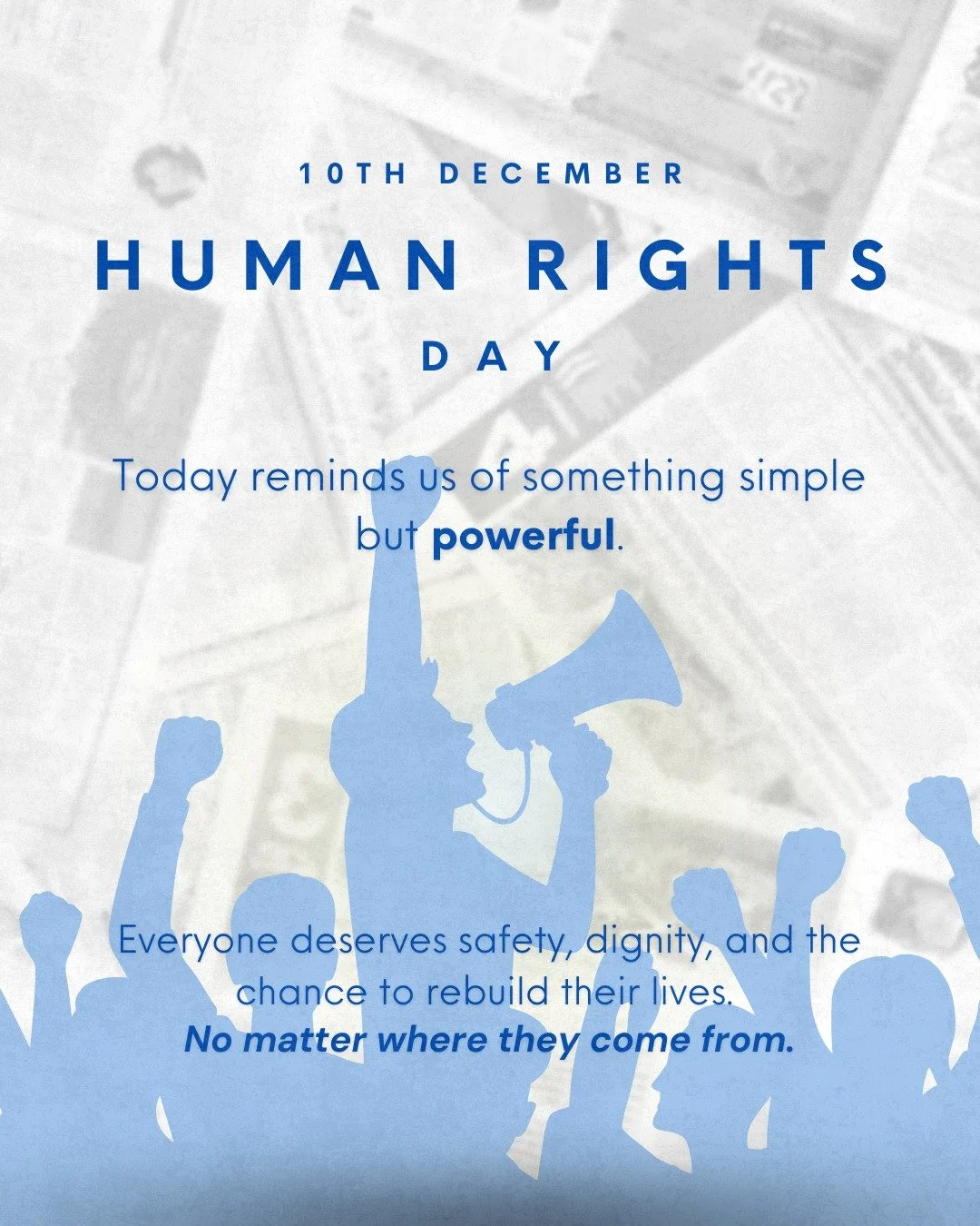 Today reminds us of something true for all of us.

Every person deserves respect, safety, and the chance to build a good life.

Human Rights Day is a quiet reminder to lead with kindness, to welcome people with care, and to see the humanity we all sh