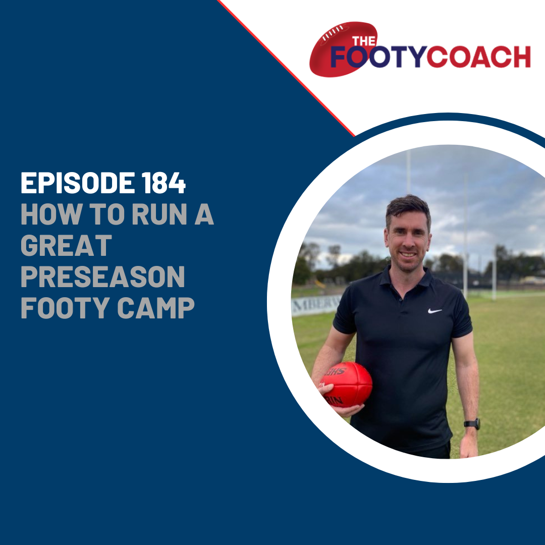#184 How to run a great preseason footy camp