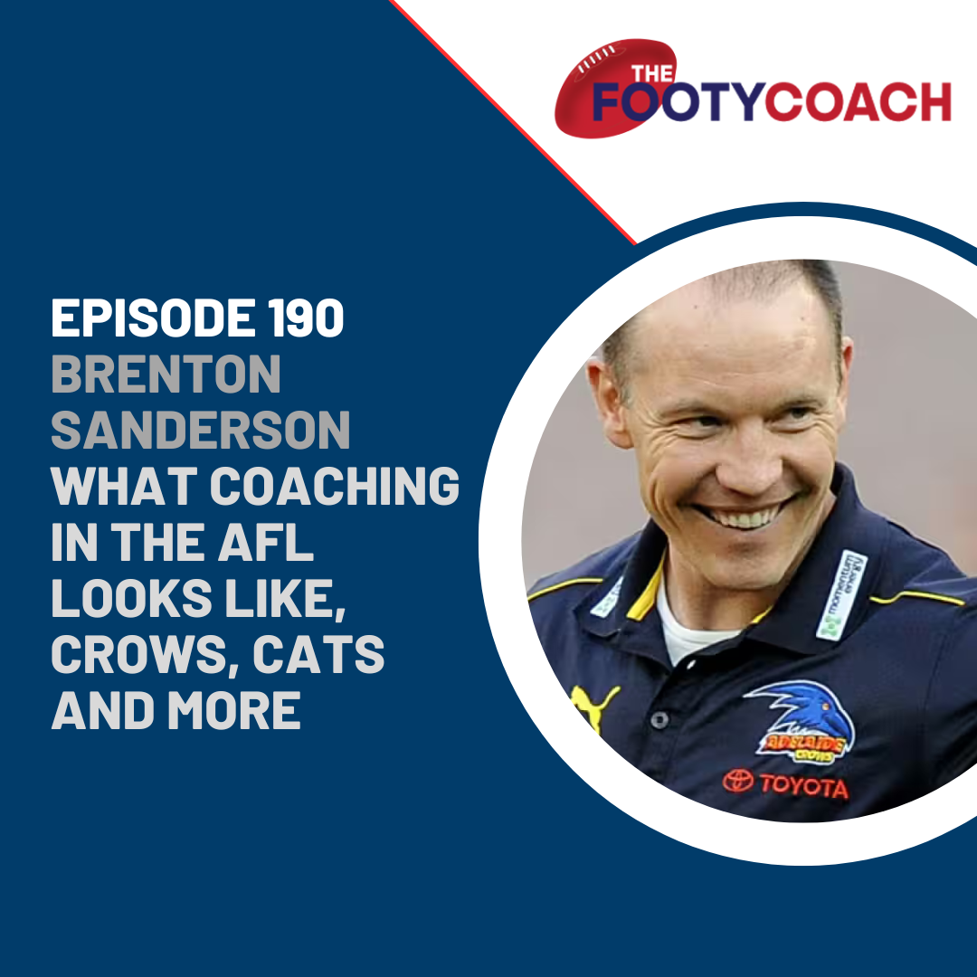 #190 Brenton Sanderson: What coaching in the AFL looks like, Crows, Cats and more.
