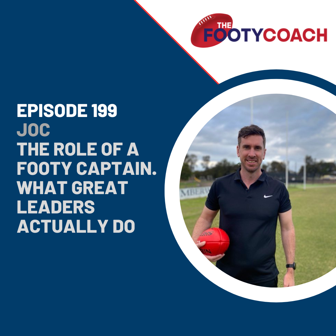 #199 The role of a Footy Captain. What great leaders actually do