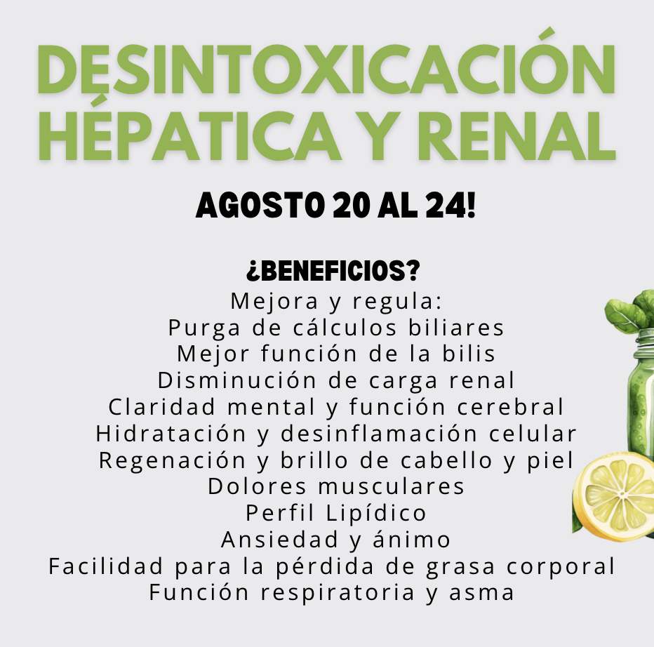 DESINTOXICACIÓN HEPÁTICA Y RENAL | Grupal con acompañamiento | Agosto 20 a 24