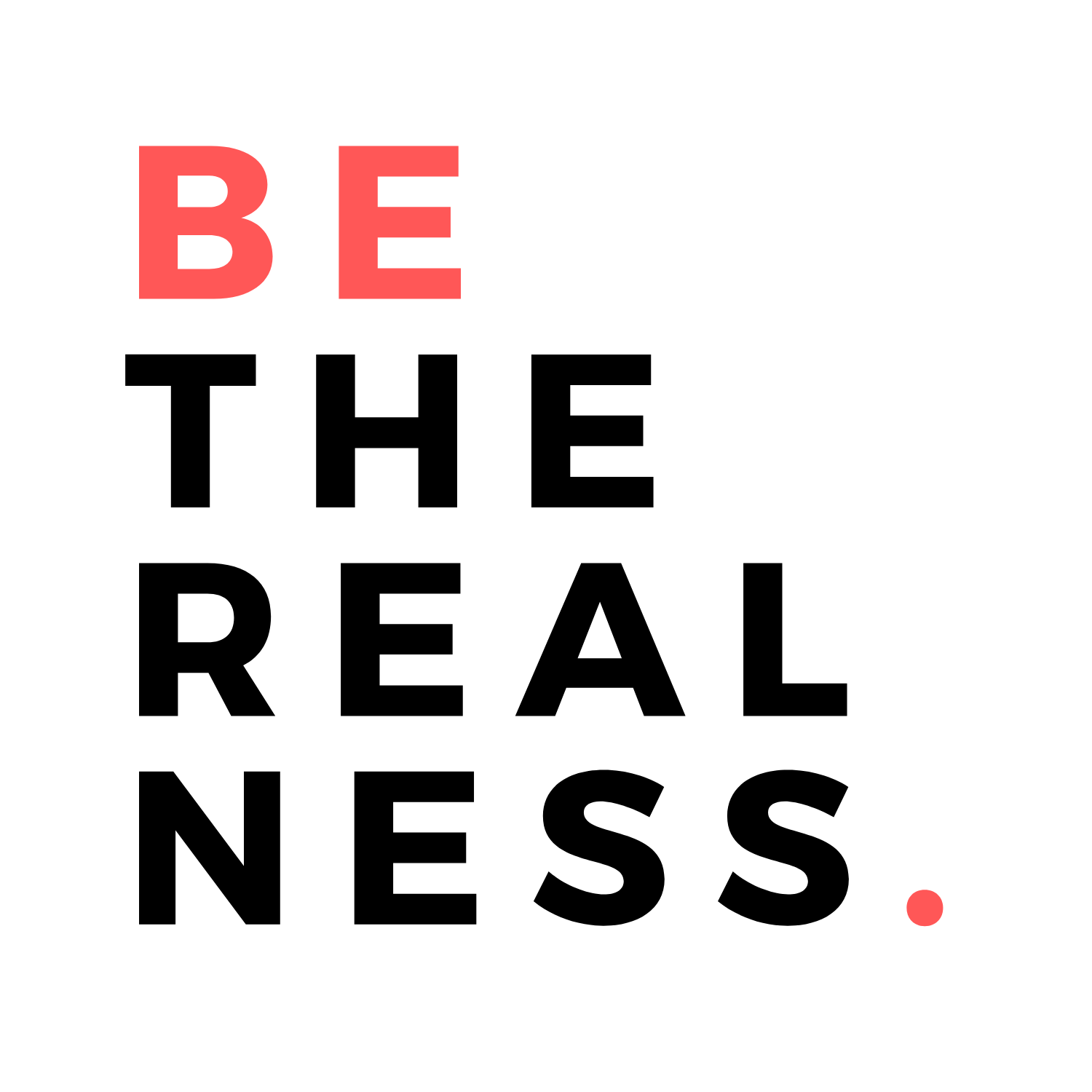 Be The Realness