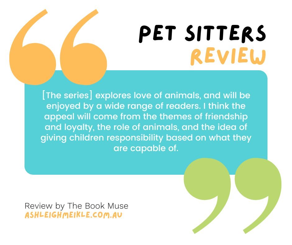 Two review excerpts from The Book Muse. We're so pleased she saw our efforts to write a series where the children take and enjoy responsibility - and solve the resulting challenges together! 

For more from the Book Muse visit ashleighmeikle.com.au