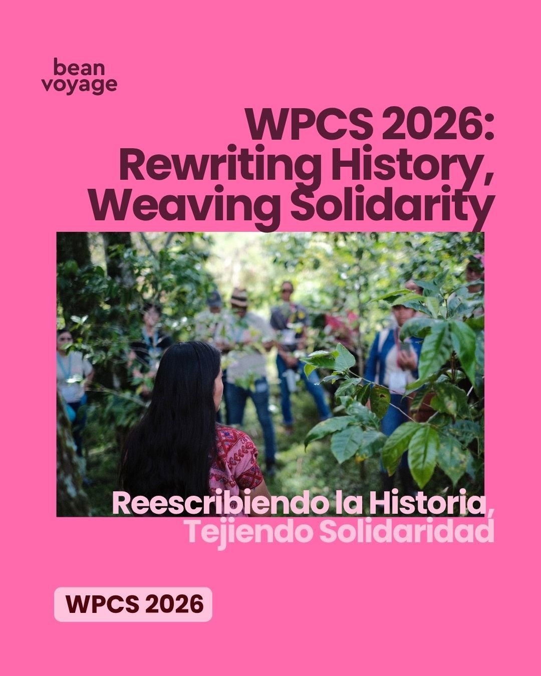 WPCS 2026: Rewriting History, Weaving Solidarity | Reescribiendo la Historia, Tejiendo Solidaridad