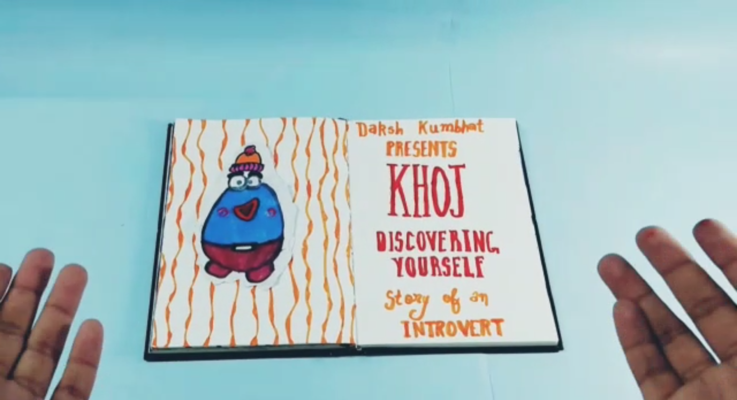 Daksh Kumbhat - "Khoj :Discovering yourself" 