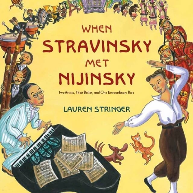 Today, May 29, 2020, is the 107th anniversary of the first performance of The Rite of Spring! In 2013, my picture book, WHEN STRAVINSKY MET NIJINSKY was published to share the story of the making of this pivotal ballet that was so different and new t