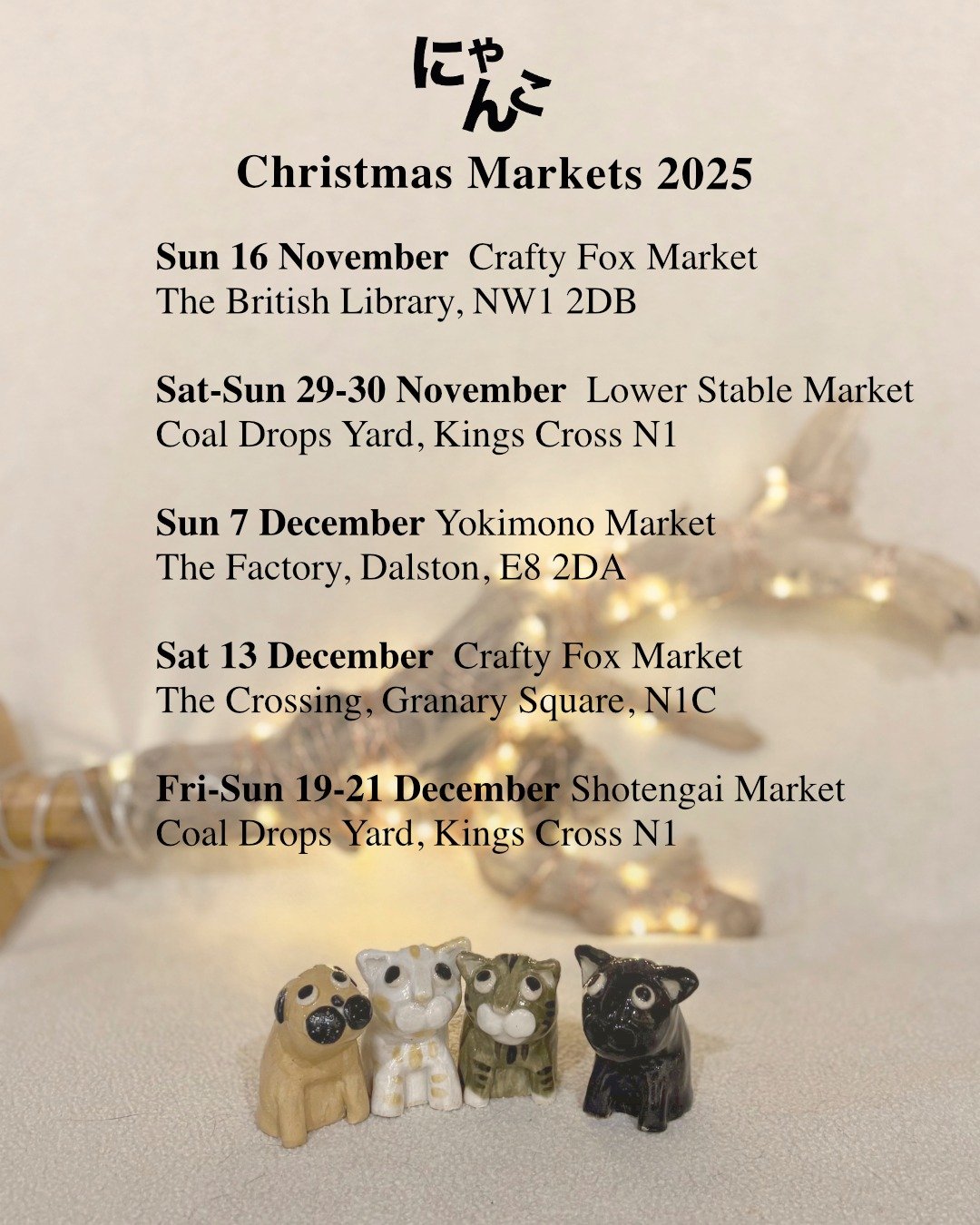 The festive season is approaching, and my studio is working full steam ahead 🎄✨
Here&rsquo;s my Christmas market schedule &mdash; would love to see you there!

@craftyfoxmarket 
@lowerstablestreetmarket 
@yokimono_japanese_market 
@shotengai_market