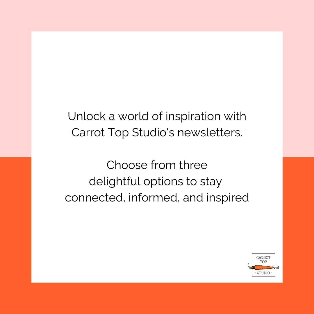 Ready to dive into a sea of inspiration? Sign up for Carrot Top Studio's newsletters today and choose from three unique options tailored just for you! 🌟 

DM us your email and add whether you'd like: 
--all things Carrot Top Studio
--religous produc