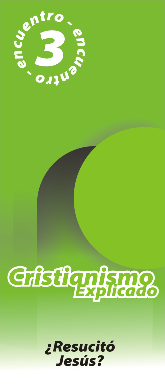 Cristianismo Explicado - Encuentro 3: ¿Resucitó Jesús?