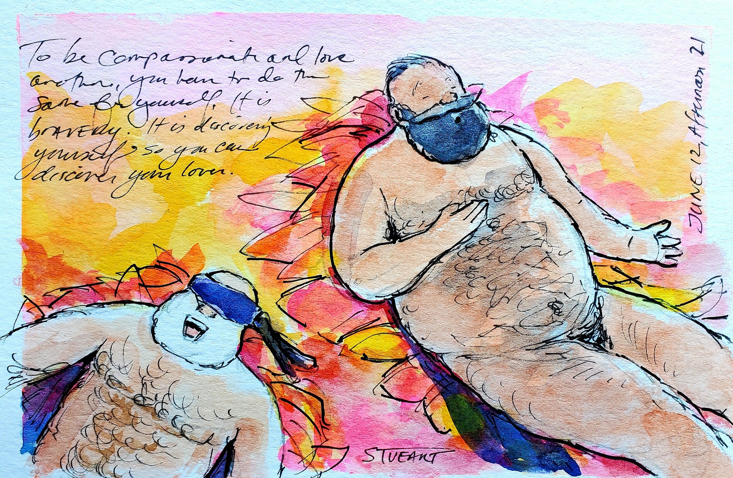 June 12, Afternoon. Self-Work is Bravery. Watercolor, pen and ink on postcard. $70